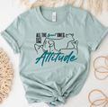 All The Great Ones Have Attitude- Bella Canvas T-Shirt