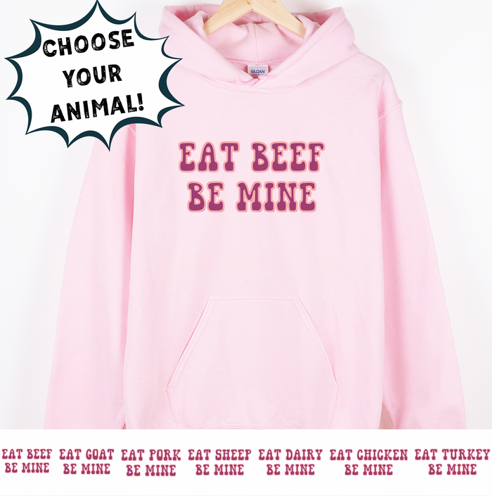 BE MINE - CHOOSE YOUR ANIMAL – Hoodie