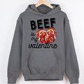 Beef Is My Valentine– Hoodie