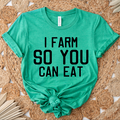I Farm So You Can Eat Black Ink - Bella Canvas T-Shirt