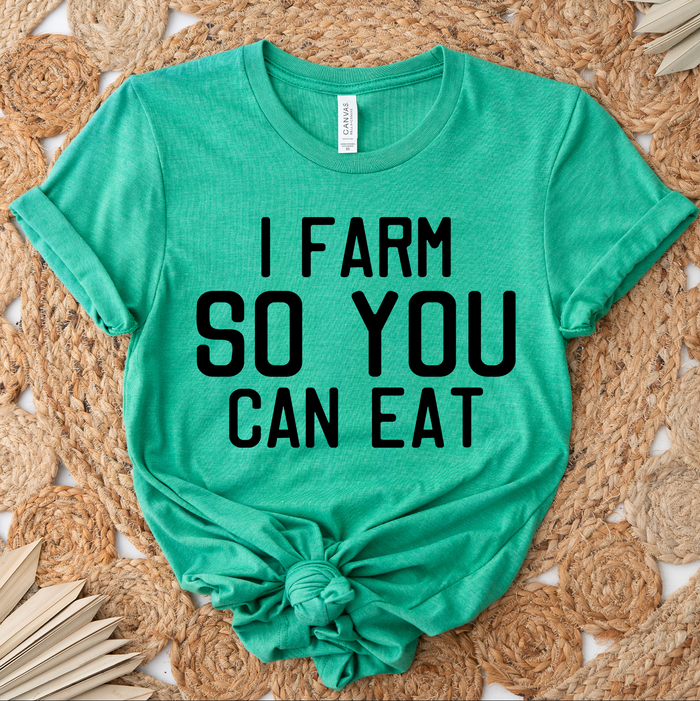 I Farm So You Can Eat Black Ink - Bella Canvas T-Shirt