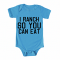 I Ranch So You Can Eat - Infant/Toddler/Youth