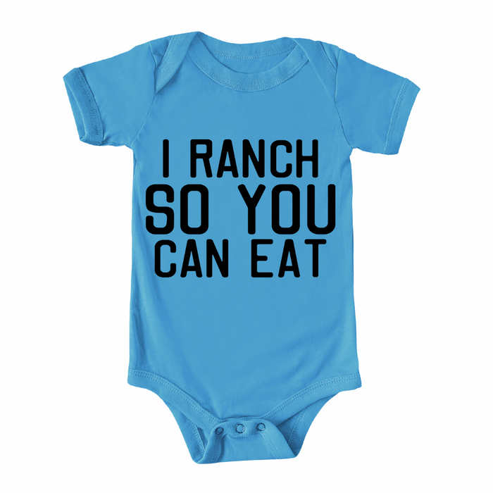 I Ranch So You Can Eat - Infant/Toddler/Youth
