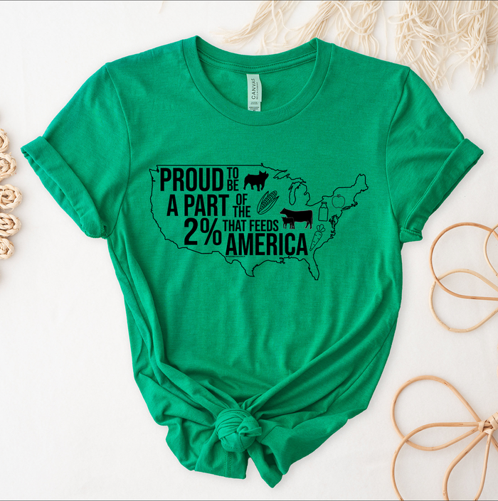 Proud To Be Apart Of The 2% That Feeds America – Bella Canvas T-Shirt