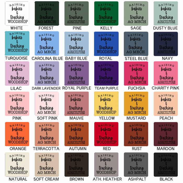 RAISING BABIES & TEACHING - CHOOSE YOUR SAYING - Bella Canvas T-Shirt