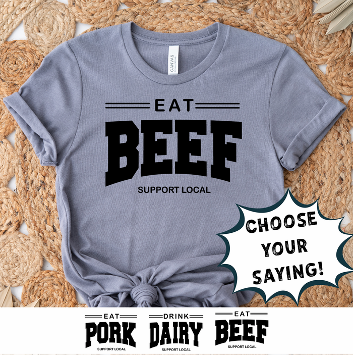 SUPPORT LOCAL - CHOOSE YOUR SAYING - Bella Canvas T-Shirt