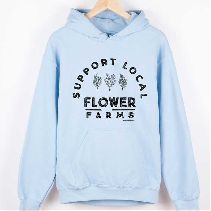 Support Local Flower Farms – Hoodie