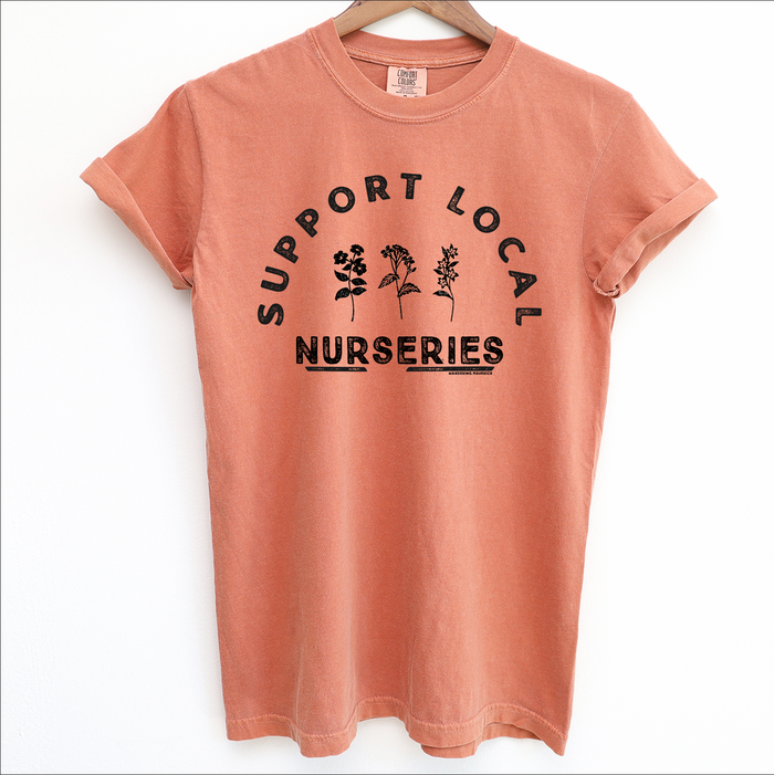 Support Local Nurseries – Comfort Colors T-Shirt
