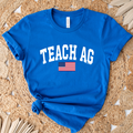 Teach AG Flag- Bella Canvas T-Shirt
