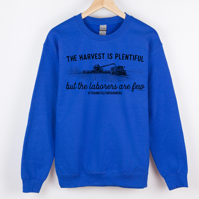 The Harvest is Plentiful The Laborers are Few –  Crewneck
