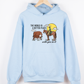 The World Is A Better Place– Hoodie